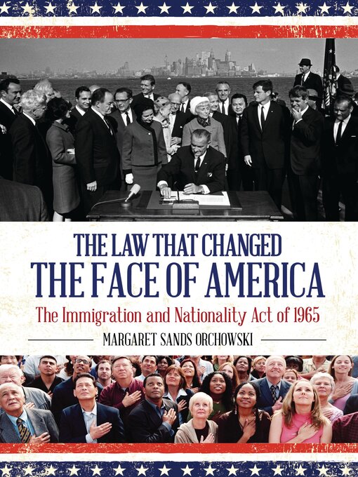 Title details for The Law that Changed the Face of America by Margaret Sands Orchowski - Wait list